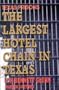 The Largest Hotel Chain in Texas: Texas Prisons