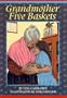 Grandmother Five Baskets