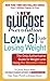 New Glucose Revolution Low GI Guide to Losing Weight
