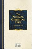 The Normal Christian Life (Hendrickson Christian Classics)