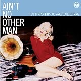 Ain T No Other Man - Christina Aguilera