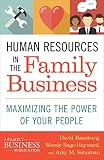 Human resources in the family business : maximizing the power of your people