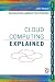 Cloud Computing Explained: Implementation Handbook for Enterprises