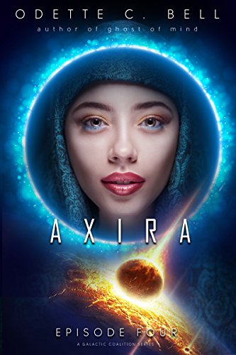 Axira Episode Four: A Galactic Coalition Series