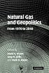 Natural Gas and Geopolitics: From 1970 to 2040