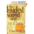 The Loudest Sound and Nothing
