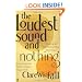 The Loudest Sound and Nothing