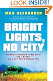 Bright Lights, No City: An African Adventure on Bad Roads with a Brother and a Very Weird Business Plan