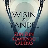 Wisin & Yandel Zun Zun Rompiendo Caderas