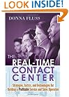 The Real-Time Contact Center: Strategies, Tactics, and Technologies for Building a Profitable Service and Sales Operation