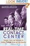 The Real-Time Contact Center: Strategies, Tactics, and Technologies for Building a Profitable Service and Sales Operation