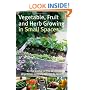 Vegetable, Fruit and Herb Growing in Small Spaces