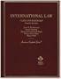 International Law Cases and Materials: Cases and Materials (American Casebook Series)