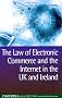 The Law of Electronic Commerce and the Internet in the UK and Ireland