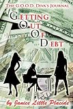 The G.O.O.D. DIVA'S Journal: Getting Out of Debt