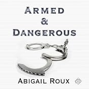 Armed & Dangerous: Cut & Run Series, Book 5 | Abigail Roux