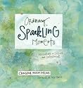 Ordinary Sparkling Moments: Reflections on Success and Contentment