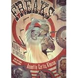 Freaks: Alive, on the Inside! ~ Annette Curtis Klause