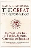 The great transformation : the world in the time of Buddha, Socrates, Confucius and Jeremiah