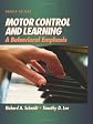 Motor Control And Learning: A Behavioral Emphasis, Fourth Edition