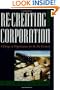 Re-Creating the Corporation: A Design of Organizations for the 21st Century
