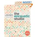 The Encaustic Studio: A Wax Workshop in Mixed-Media Art