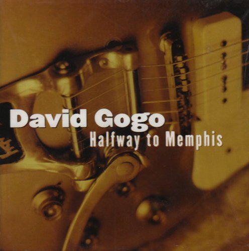 David Gogo - Halfway to Memphis - Zortam Music