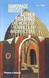 Handmade houses & other buildings : the world of vernacular architecture