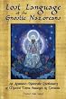 Lost Language of the Nazorean Gnostics: An Aramaic-Nazoraic Dictionary of Mystical Terms Arranged by Gematria