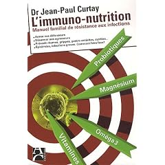 L'immuno-nutrition : Manuel familial de r�sistance aux infections