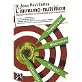 L'immuno-nutrition : Manuel familial de r�sistance aux infections