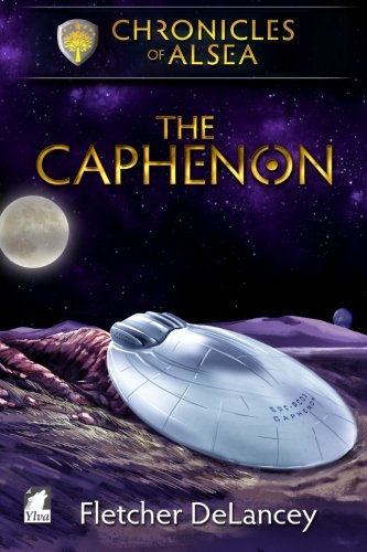The Caphenon (Chronicles of Alsea) (Volume 1), by Fletcher DeLancey