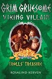 Trolls' Treasure: Grim Gruesome Viking Villain