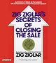 Zig Ziglar's Secrets of Closing the Sale