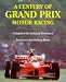 A Century of Grand Prix Motor Racing