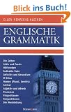 Englische Grammatik: Die Zeiten, Aktiv und Passiv, Hilfsverben, Indirekte Rede, Infinitiv und Gerundium, Partizip, If-S�tze, Nomen (Plural, Genitiv), ... Pr�positionen, Konjunktionen, Wortstellung