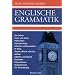 Englische Grammatik: Die Zeiten, Aktiv und Passiv, Hilfsverben, Indirekte Rede, Infinitiv und Gerundium, If-S�tze, Nomen (Plural, Genitiv), Artikel, ... Pr�positionen, Konjunktionen, Wortstellung