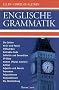 Englische Grammatik: Die Zeiten, Aktiv und Passiv, Hilfsverben, Indirekte Rede, Infinitiv und Gerundium, Partizip, If-S�tze, Nomen (Plural, Genitiv), ... Pr�positionen, Konjunktionen, Wortstellung