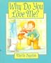 Why Do You Love Me?