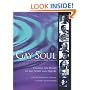 Gay Soul: Finding the Heart of Gay Spirit and Nature with Sixteen Writers, Healers, Teache