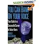 YOU CAN BANK ON YOUR VOICE: Your Guide to a Successful Career in Voice-Overs