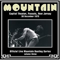 Official Live Mountain Bootleg Series Vol.3: Capitol Theater Passaic New Jersey December 1973