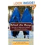 Behind the Burqa: Our Life in Afghanistan and How We Escaped to Freedom