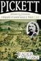 Pickett Leader of the Charge: A Biography of General George E. Pickett, C.S.A