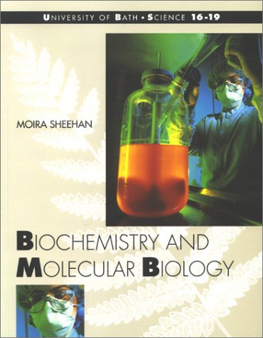 Biochemistry and Molecular Biology (Bath Science 16-19)