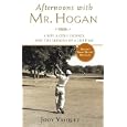 Afternoons with Mr. Hogan: 5A Boy, A Golfing Legend and the Lessons of a Lifetime