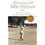 Afternoons With Mr. Hogan: A Boy, a Golf Legend, and the Lessons of a Lifetime