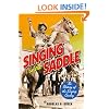 Singing in the Saddle: The History of the Singing Cowboy