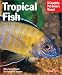 Tropical Fish (Complete Pet Owner's Manual)