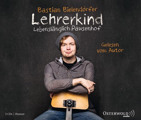 Produkt-Bild: Lehrerkind: Lebensl&auml;nglich Pausenhof